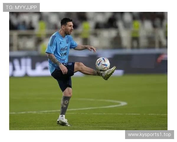 梅西最新训练画面曝光展示积极体能储备状态备战信号令人振奋